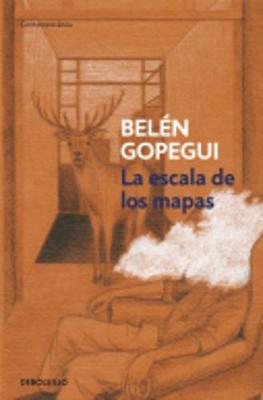 La escala de los mapas - Gopegui, Belen