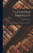 La Esfinge Maragata: Novela Premiada Por La Real' Academia Espaola