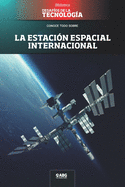 La estacin espacial internacional