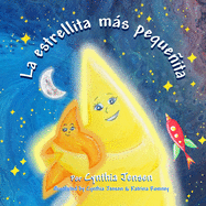La estrellita ms pequeita: (The Tiniest Little Star) (Spanish Edition)