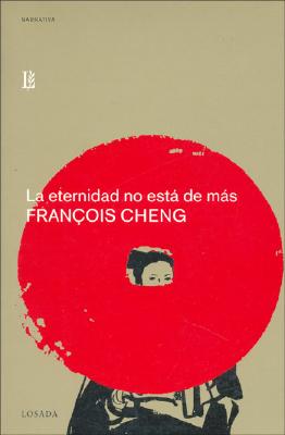 La Eternidad No Esta de Mas - Cheng, Francois