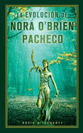 La Evoluci?n de Nora O'Brien Pacheco