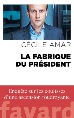 La Fabrique du Pr?sident - Amar-C