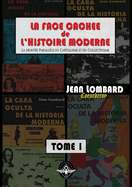 La Face Cach?e de l'Histoire Moderne Tome 1