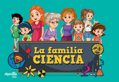 La Familia Ciencia / The Science Family - Algarab?a