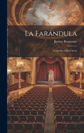 La Farndula: Comedia En DOS Actos