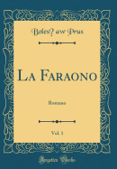 La Faraono, Vol. 1: Romano (Classic Reprint)