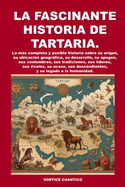 La Fascinante Historia de Tartaria