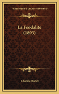 La Feodalite (1893)