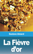 La Fivre d'or