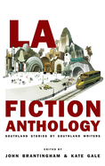 La Fiction Anthology: Southland Stories by Southland Writers