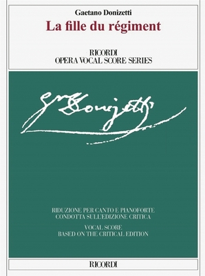 La Fille Du Regiment Critical Edition Vocal Score - Donizetti, Gaetano (Composer), and Toscani, Claudio (Editor)