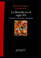 La filosof?a en el siglo XX: Volumen 2: Corrientes y disciplinas