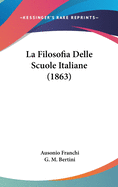 La Filosofia Delle Scuole Italiane (1863)