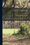 La Florida; su conquista y colonizacin por Pedro Menndez de Avils; Volume 1