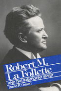 La Follette Insurgent Spirit