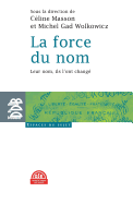 La Force Du Nom: Leur Nom, Ils L'Ont Change