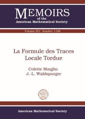 La Formule des Traces Locale Tordue - Moeglin, Colette, and Waldspurger, J.-L.