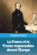 La France et la Prusse responsables devant l'Europe