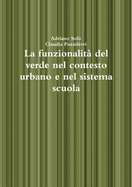 La funzionalit? del verde nel contesto urbano e nel sistema scuola