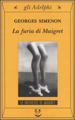 La Furia DI Maigret - Simenon, Georges