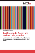 La Gaceta de Cuba: a la Cultura, Ida y Vuelta