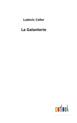 La Galanterie - Celler, Ludovic