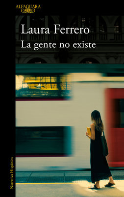 La Gente No Existe / People Don't Exist - Ferrero, Laura