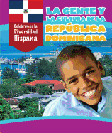 La Gente Y La Cultura de la Repblica Dominicana (the People and Culture of the Dominican Republic)