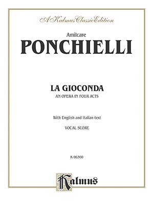 La Gioconda: Italian, English Language Edition, Vocal Score - Ponchielli, Amilcare (Composer)