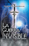 La Guerra Invisible: Panorama of the Contiguous Conflict Between Good and Evil