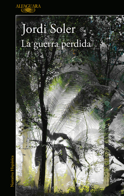 La Guerra Perdida / The Lost War - Soler, Jordi
