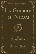 La Guerre Du Nizam, Vol. 3 (Classic Reprint)