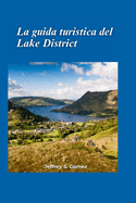 La guida turistica del Lake District 2024: Un programma dettagliato, citt da non perdere ed esperienze all'aria aperta