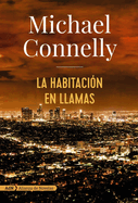La Habitaci?n En Llamas (Harry Bosch)