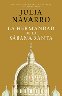 La Hermandad de la Sábana Santa (Edición Conmemorativa) / The Brotherhood of the Holy Shroud