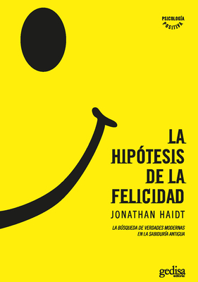 La Hipotesis de La Felicidad - Haidt, Jonathan