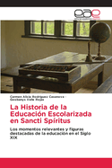 La Historia de la Educaci?n Escolarizada en Sancti Sp?ritus