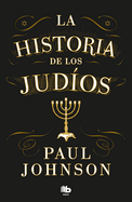 La Historia de Los Judios / A History of the Jews