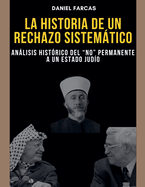 La Historia de Un Rechazo Sistematico