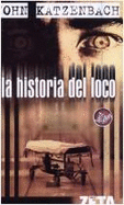 La Historia del Loco