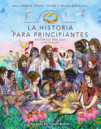 La Historia Para Principiantes: Historias Bblicas Ilustradas