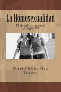 La Homosexualidad: El desafo pastoral del siglo XXI