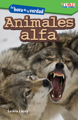 La Hora de la Verdad: Animales Alfa - Lacey, Saskia