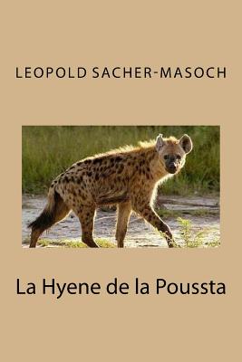 La Hyene de La Poussta - Sacher-Masoch, M Leopold