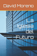 La Iglesia del Futuro