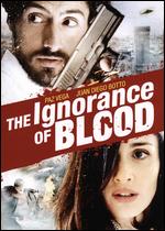 La ignorancia de la sangre - Manuel Gmez Pereira
