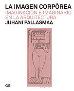 La Imagen Corp?rea: Imaginaci?n E Imaginario En La Arquitectura