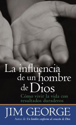La Influencia de un Hombre de Dios - George, Jim