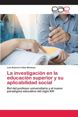 La Investigaci?n En La Educaci?n Superior Y Su Aplicabilidad Social By ...